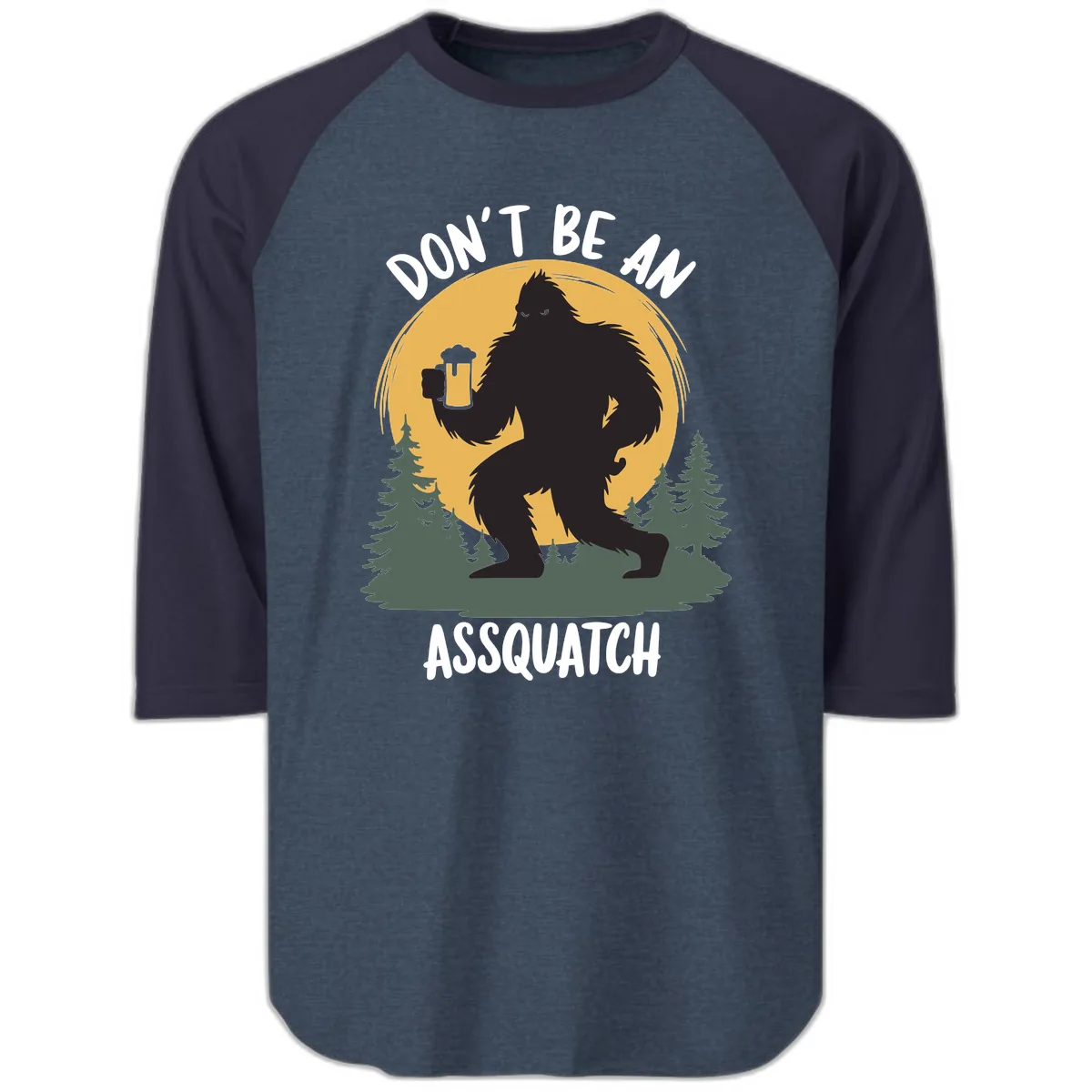 Don't Be An Assquatch Raglan 3/4 in Heather Denim Navy