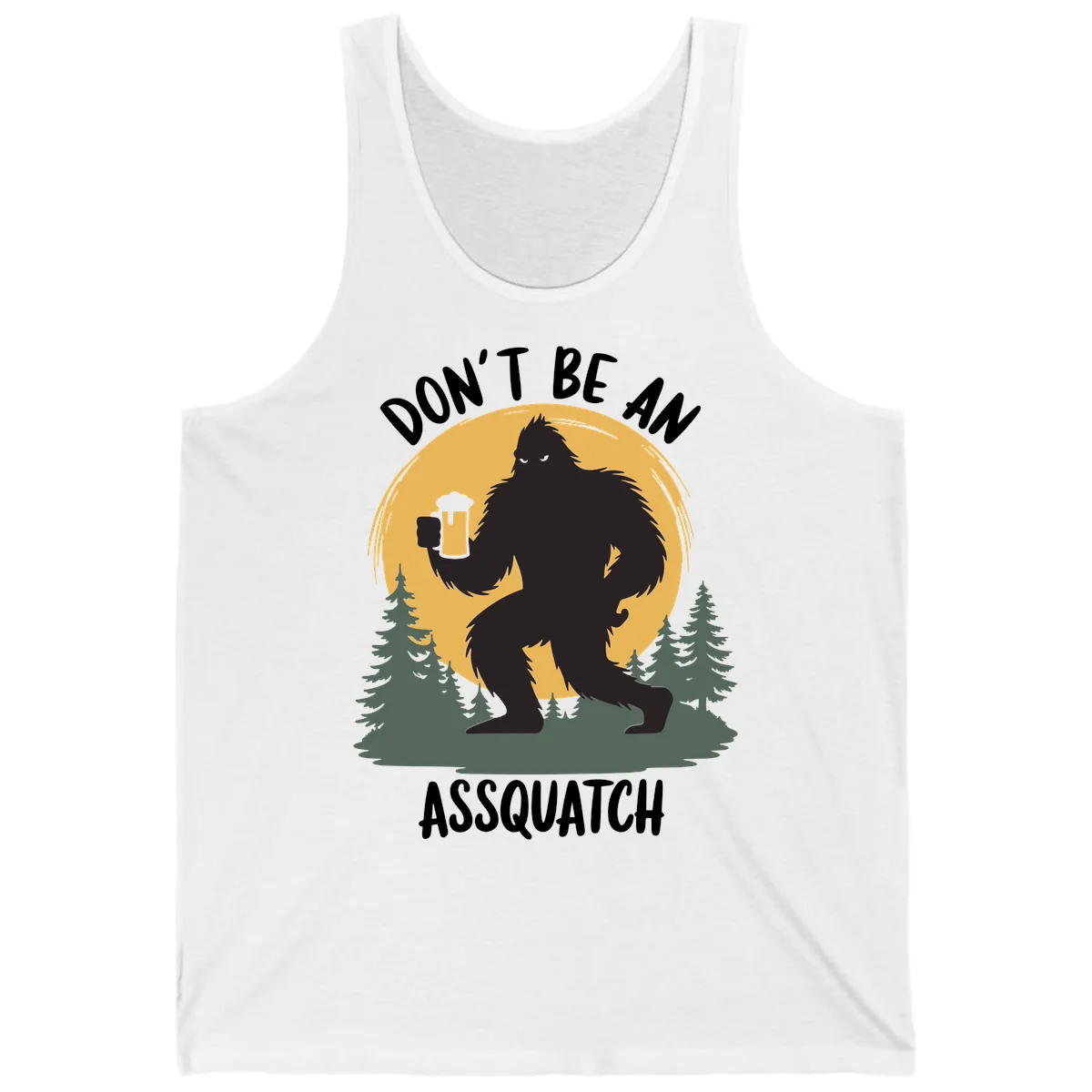 Don't Be An Assquatch Tank in White