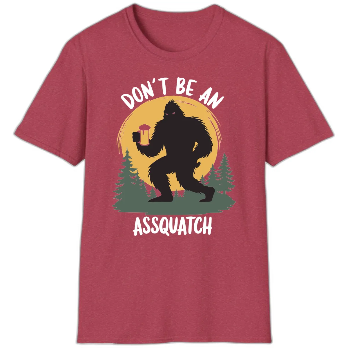 Don't Be An Assquatch T-Shirt in Heather Cardinal