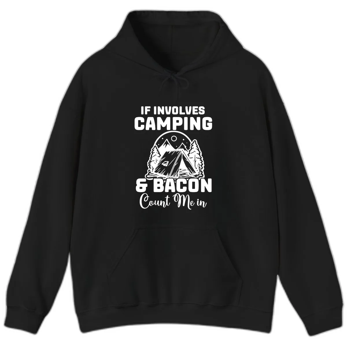 If It Involves Camping And Bacon Count Me In Hoodie in Black