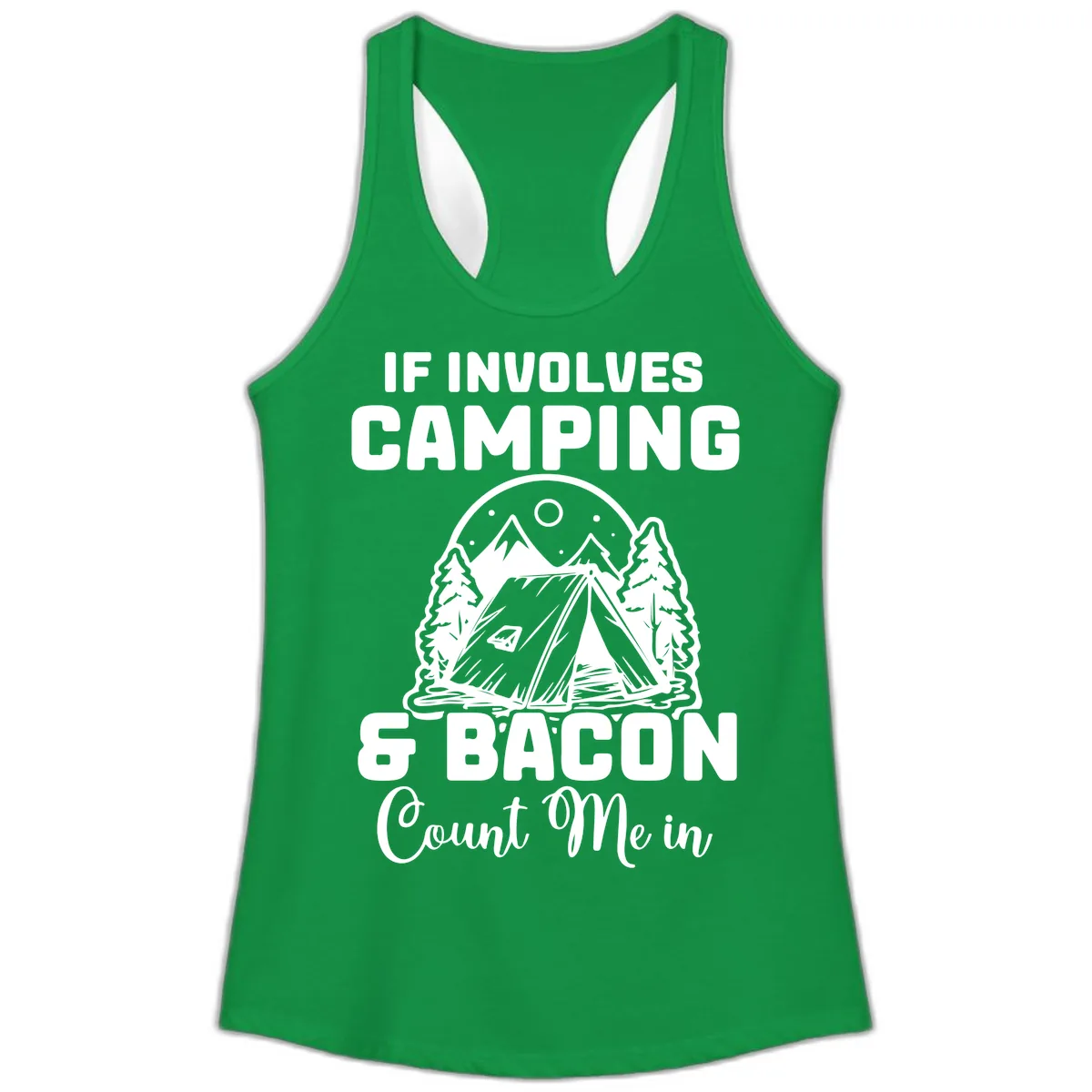 If It Involves Camping And Bacon Count Me In Ladies Tank in Solid Kelly Green