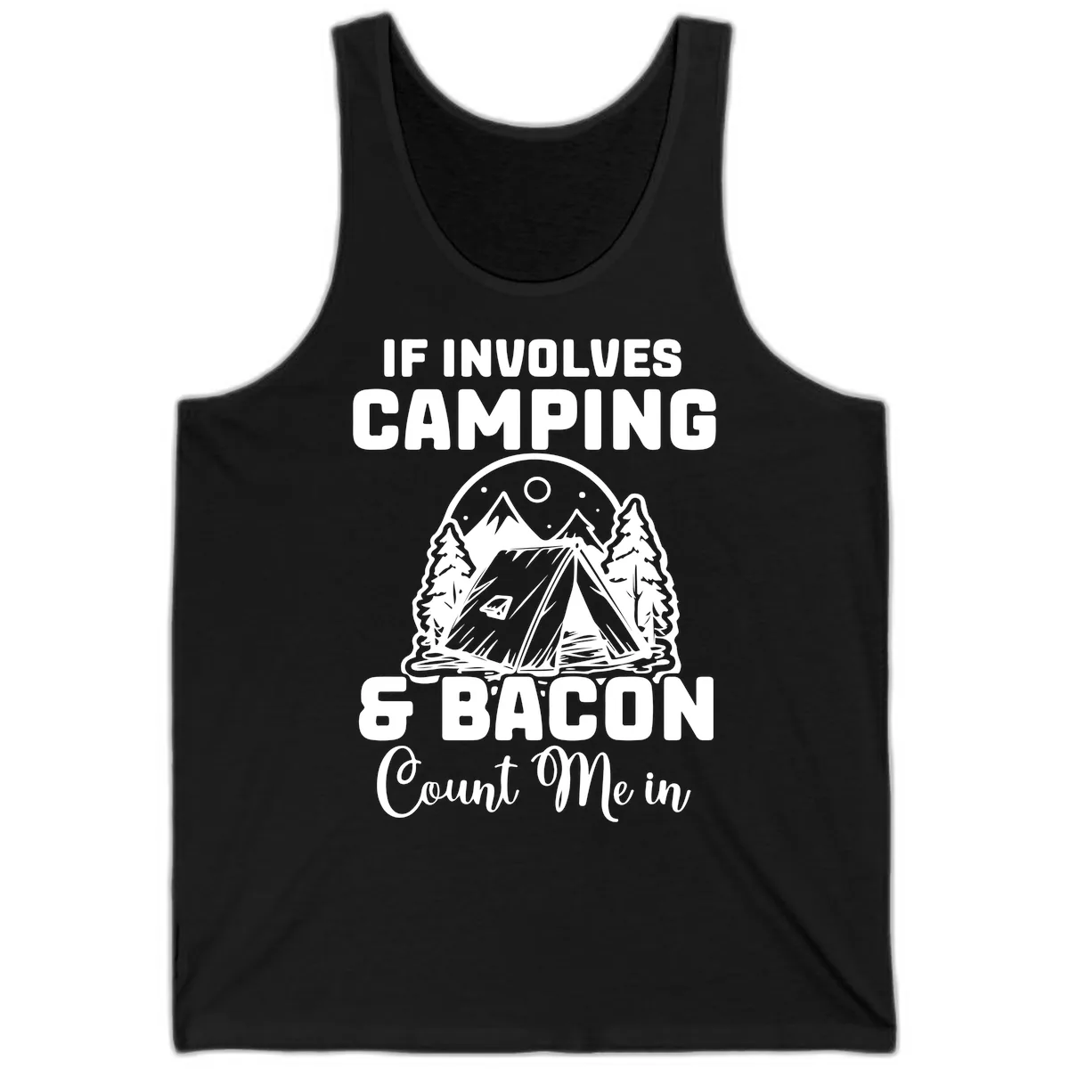 If It Involves Camping And Bacon Count Me In Tank in Black