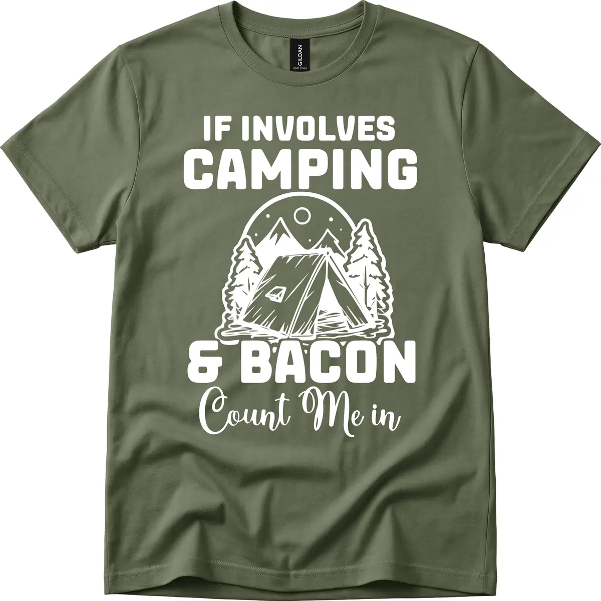 If It Involves Camping And Bacon Count Me In T-Shirt in Military Green