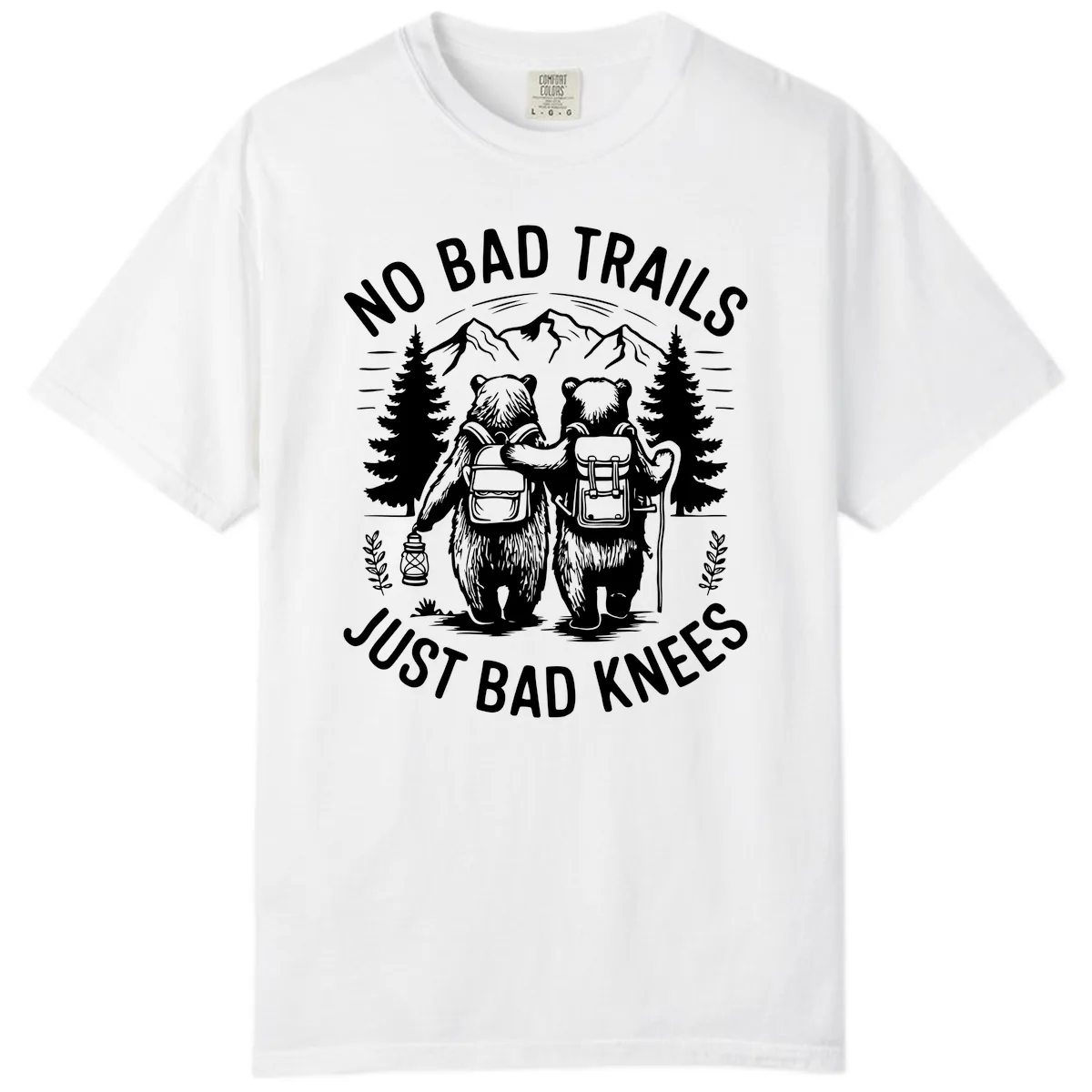 No Bad Trails Just Bad Knees Comfort Color in White