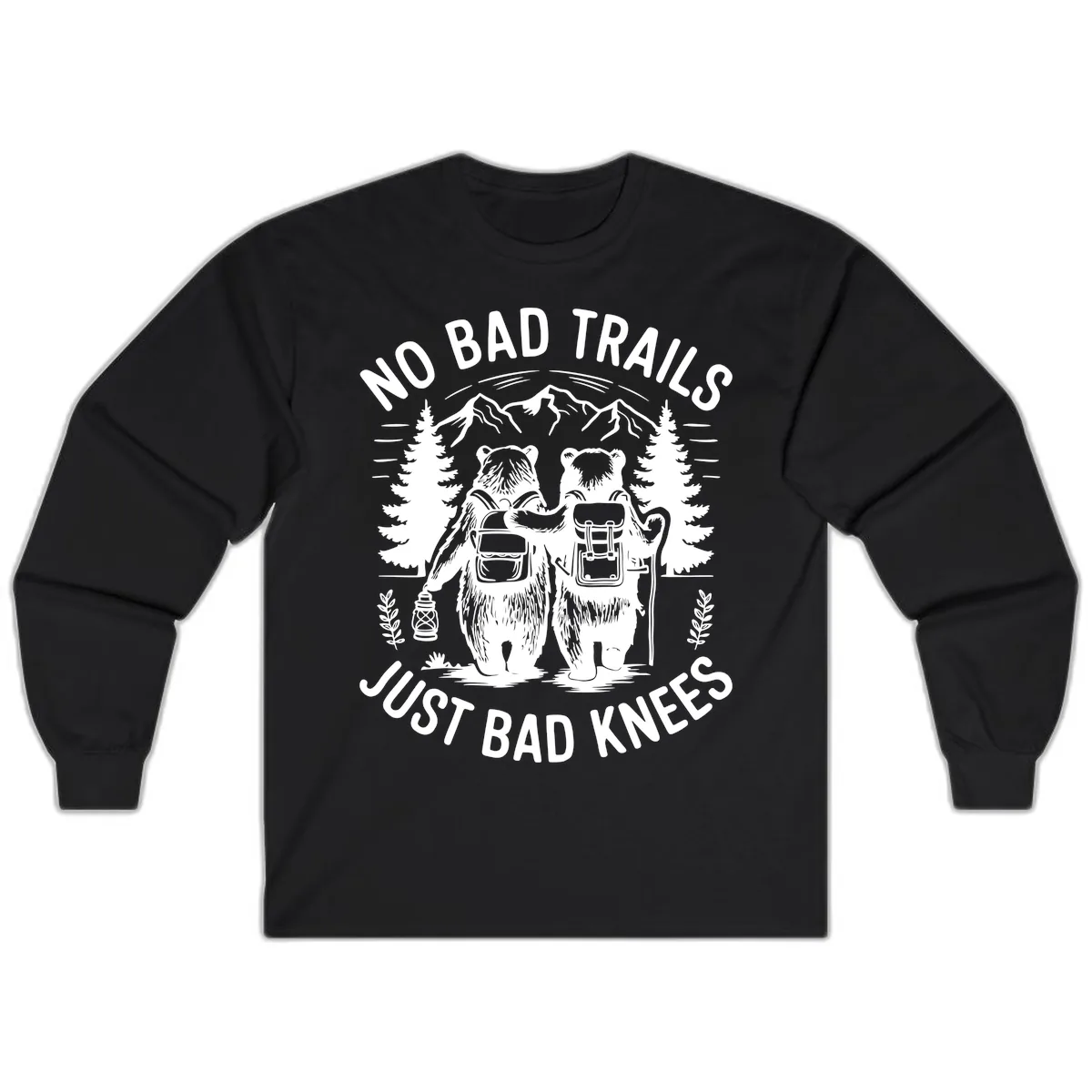No Bad Trails Just Bad Knees Long Sleeve in Black