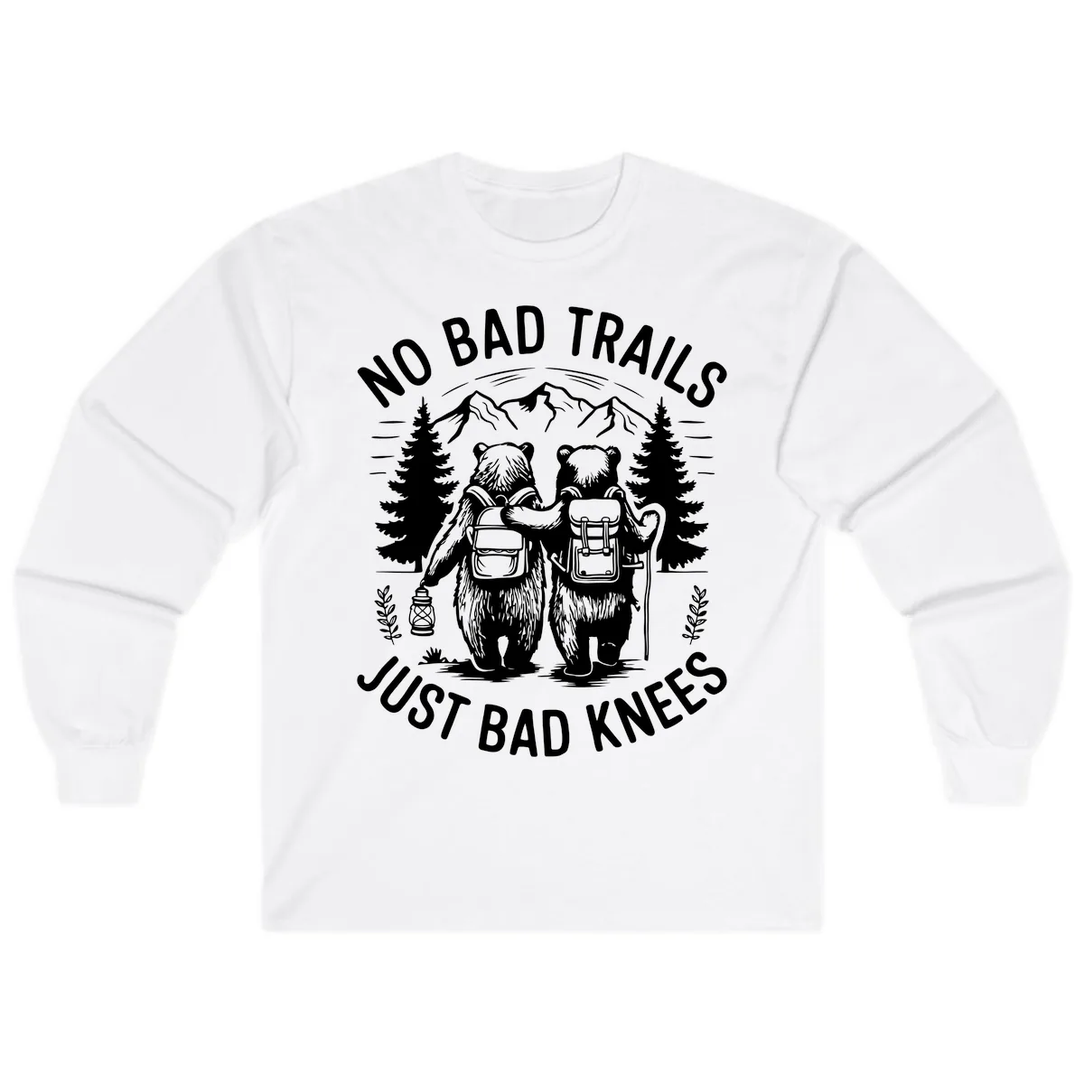 No Bad Trails Just Bad Knees Long Sleeve in White