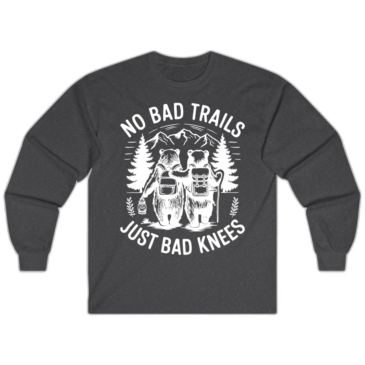 No Bad Trails Just Bad Knees Long Sleeve in Dark Heather