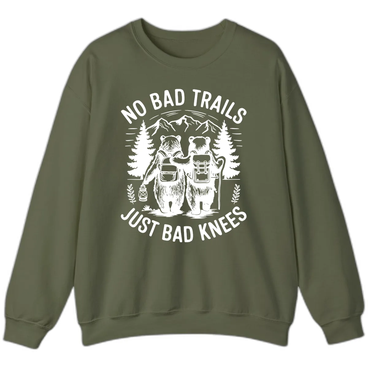 No Bad Trails Just Bad Knees Sweatshirt in Military Green