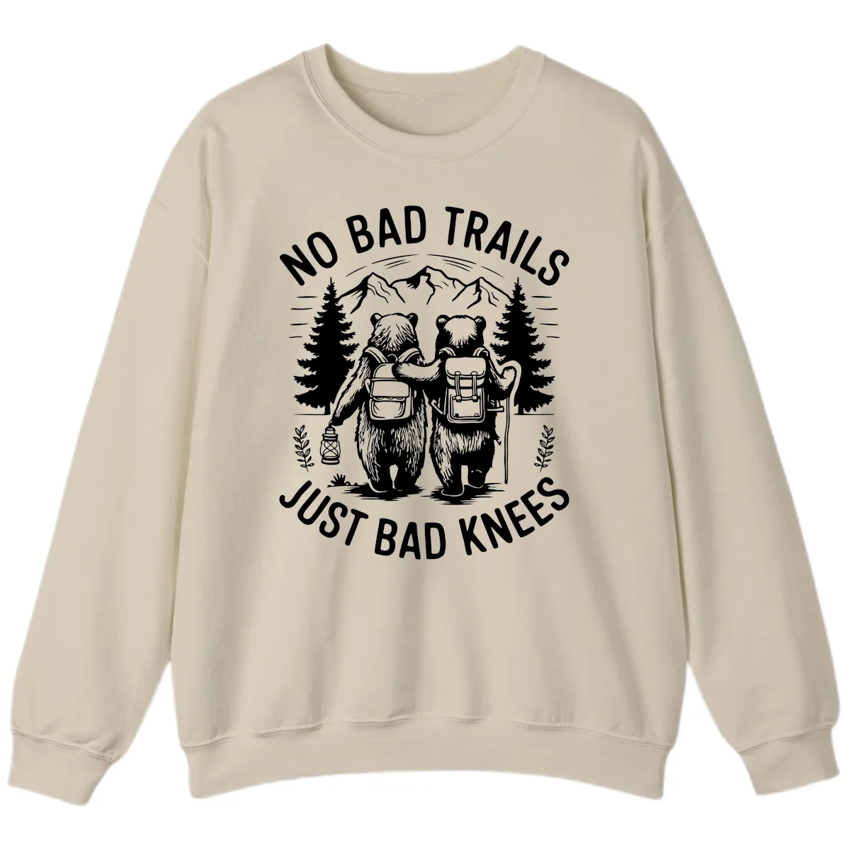 No Bad Trails Just Bad Knees Sweatshirt in Sand