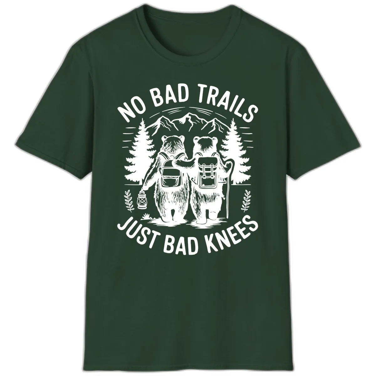 No Bad Trails Just Bad Knees T-Shirt in Forest Green