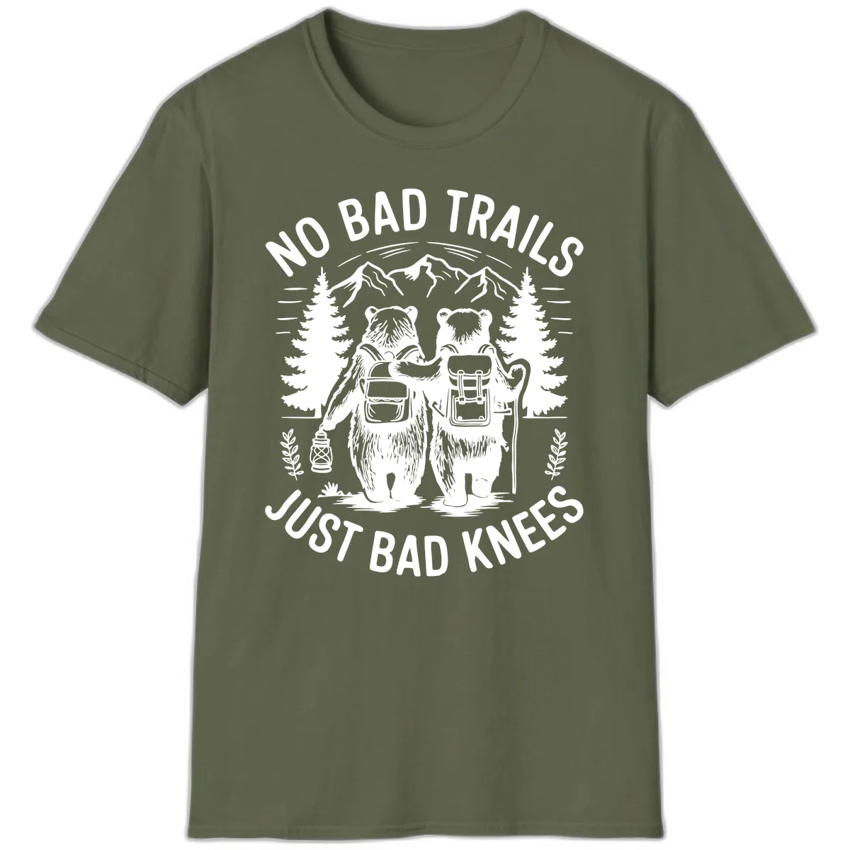 No Bad Trails Just Bad Knees T-Shirt in Military Green