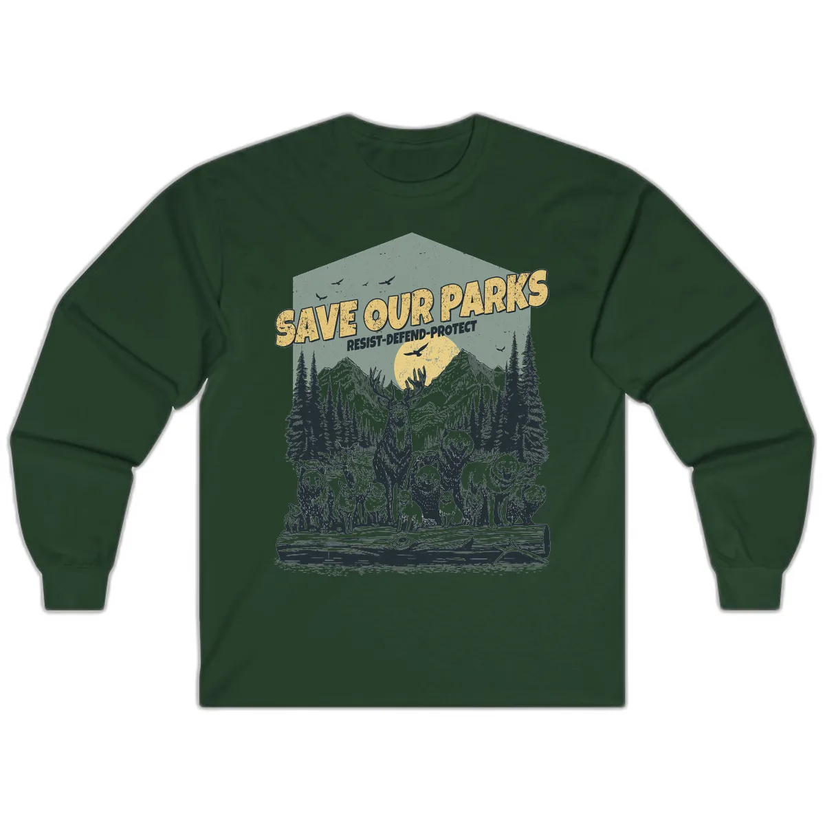 Save Our Parks Resist Defend Protect Long Sleeve in Forest Green