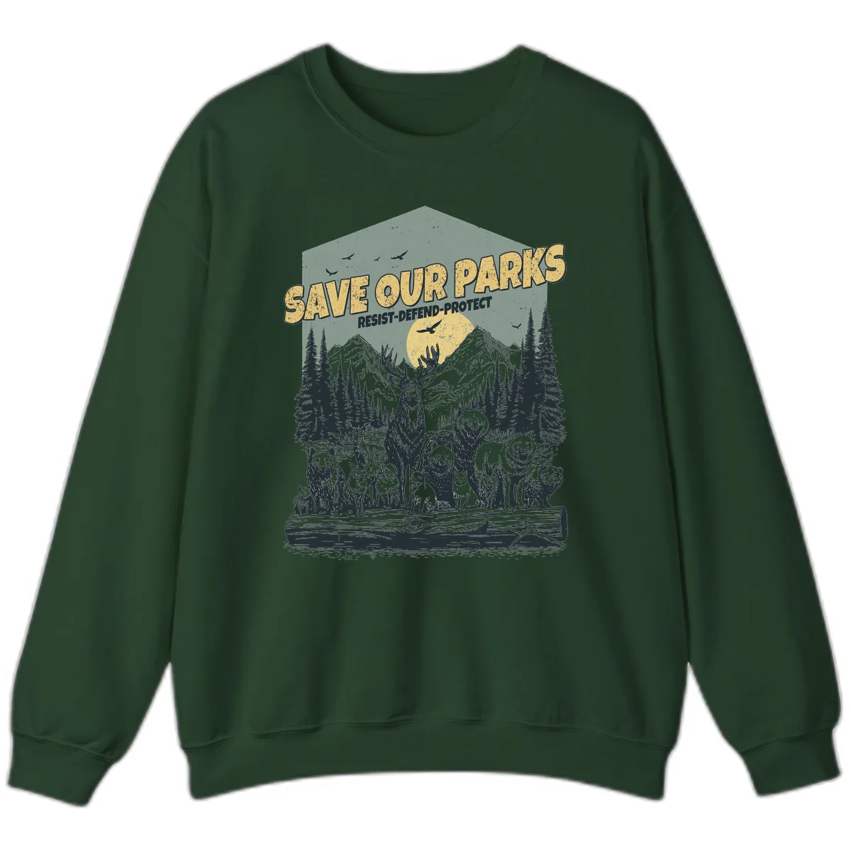 Save Our Parks Resist Defend Protect Sweatshirt in Forest Green