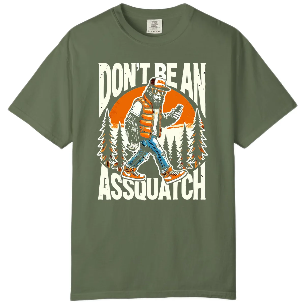Don't Be An Assquatch Comfort Color in Sage