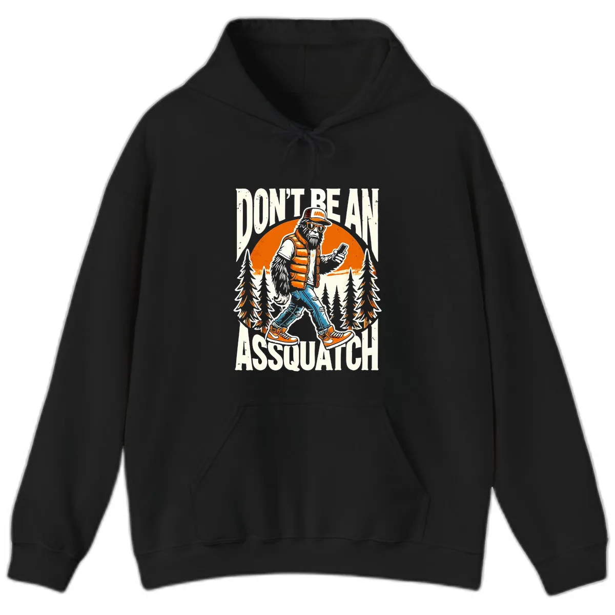 Don't Be An Assquatch Hoodie in Black