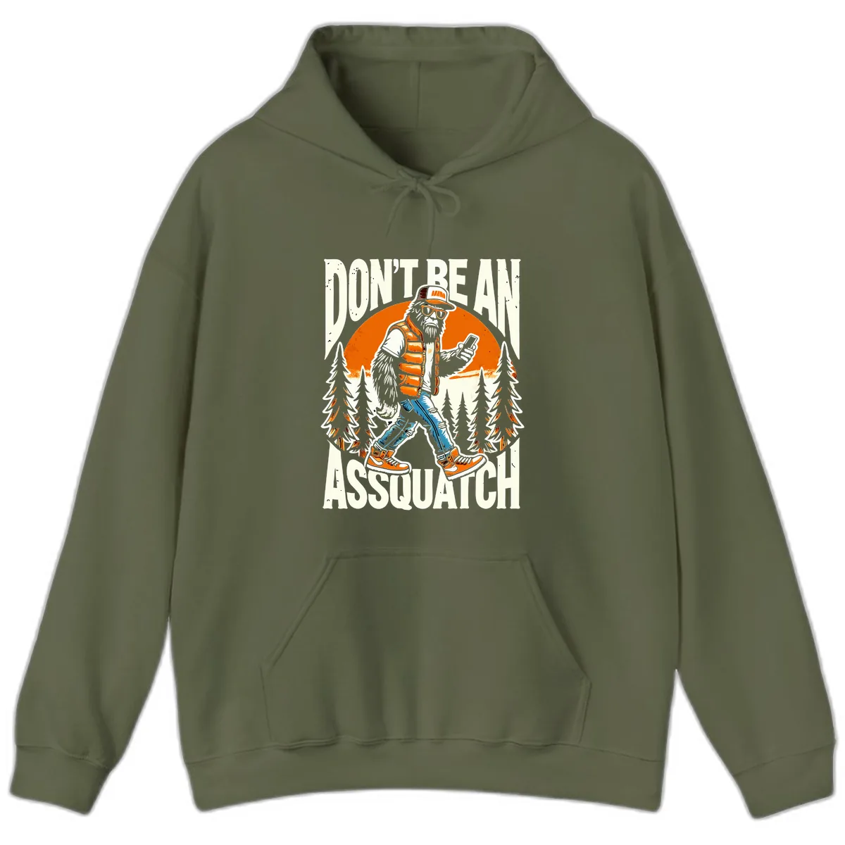 Don't Be An Assquatch Hoodie in Military Green