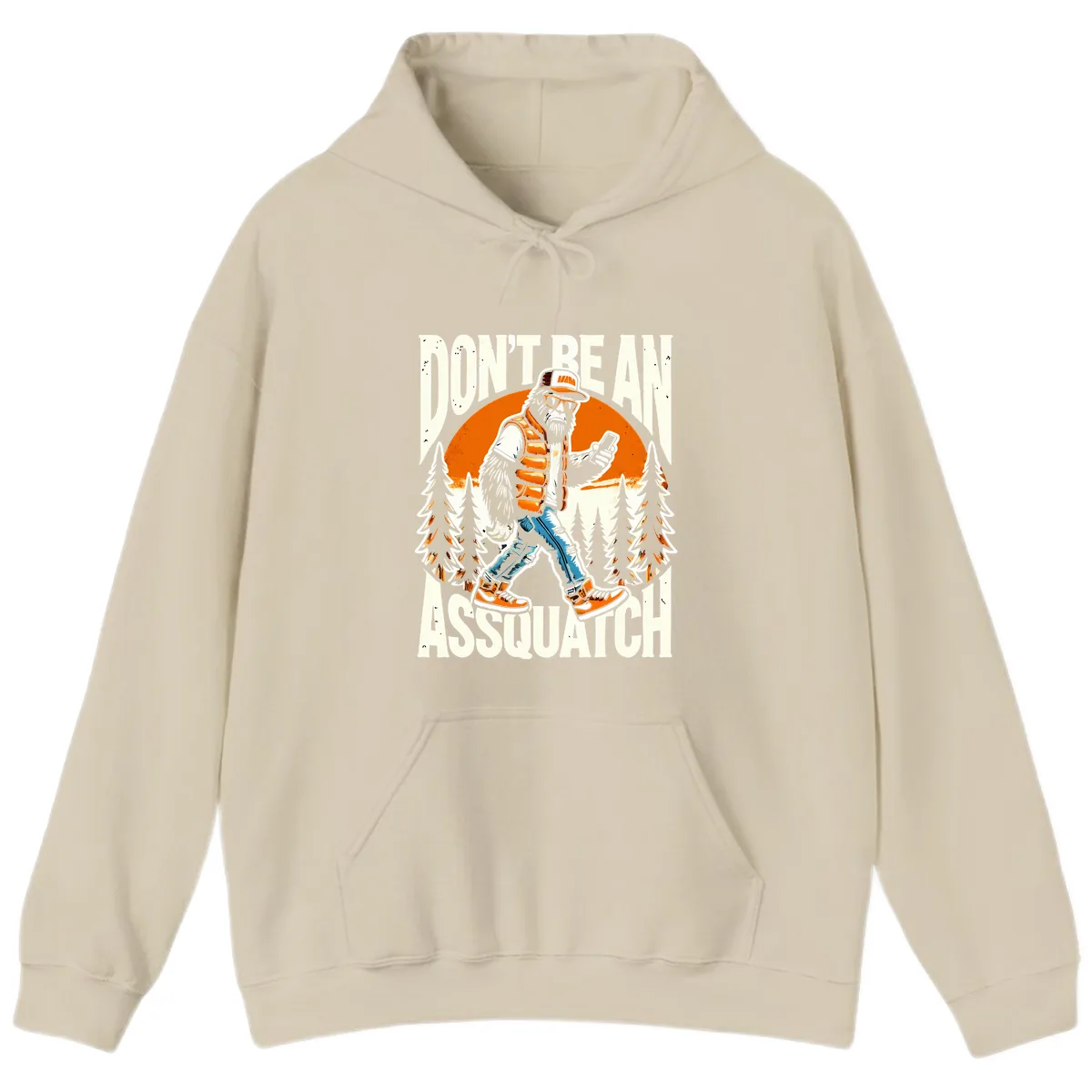 Don't Be An Assquatch Hoodie in Sand
