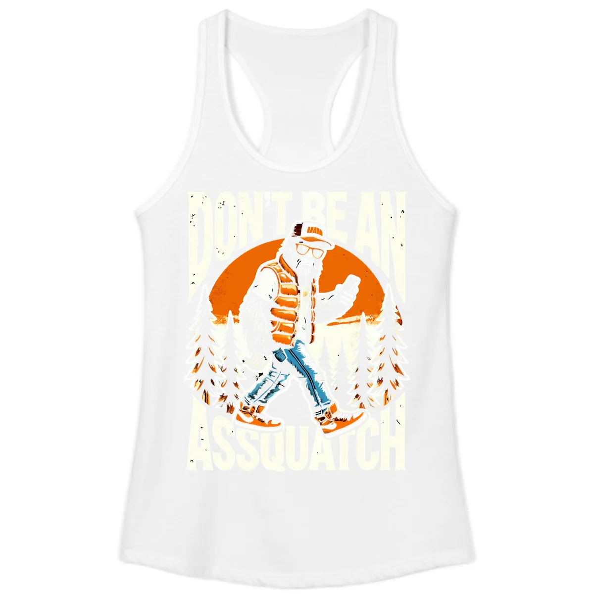 Don't Be An Assquatch Ladies Tank in White