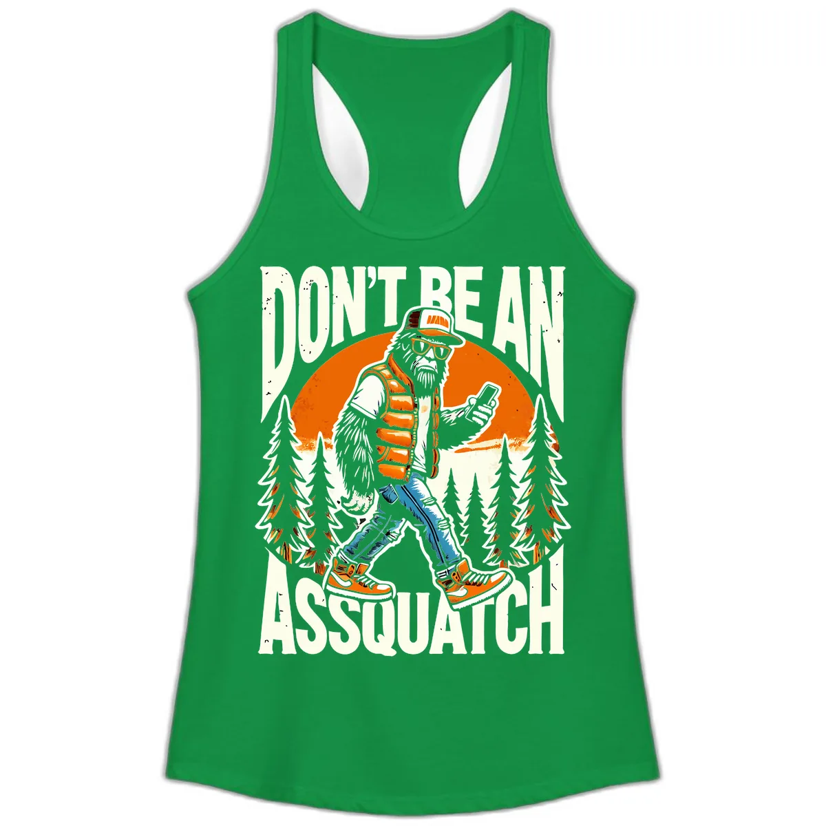 Don't Be An Assquatch Ladies Tank in Solid Kelly Green