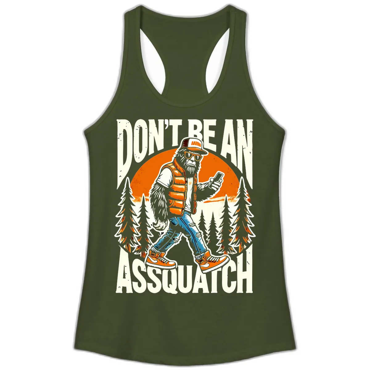 Don't Be An Assquatch Ladies Tank in Solid Military Green