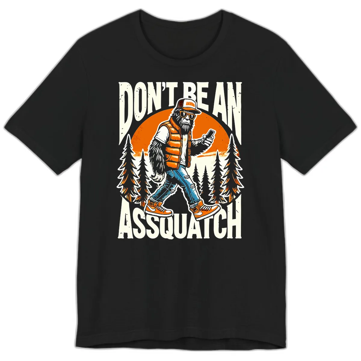Don't Be An Assquatch Premium T-Shirt in Black