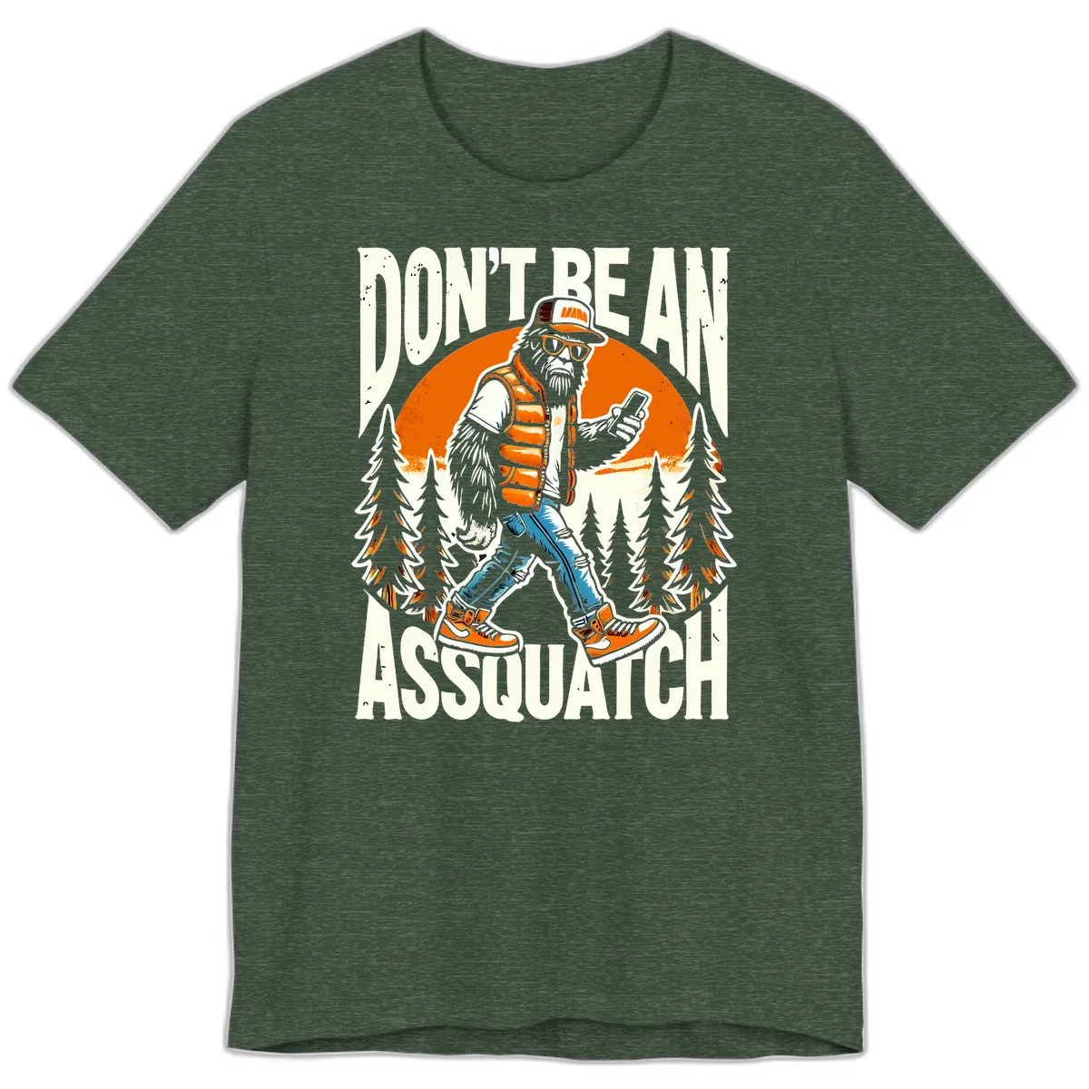 Don't Be An Assquatch Premium T-Shirt in Heather Forest