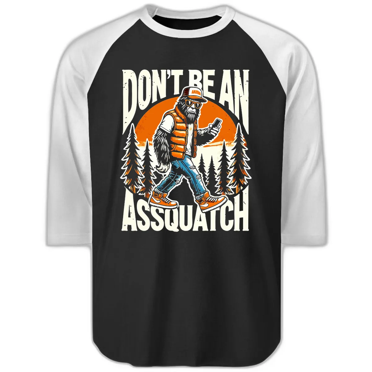 Don't Be An Assquatch Raglan 3/4 in Black White