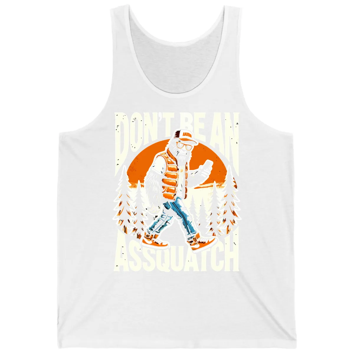Don't Be An Assquatch Tank in White