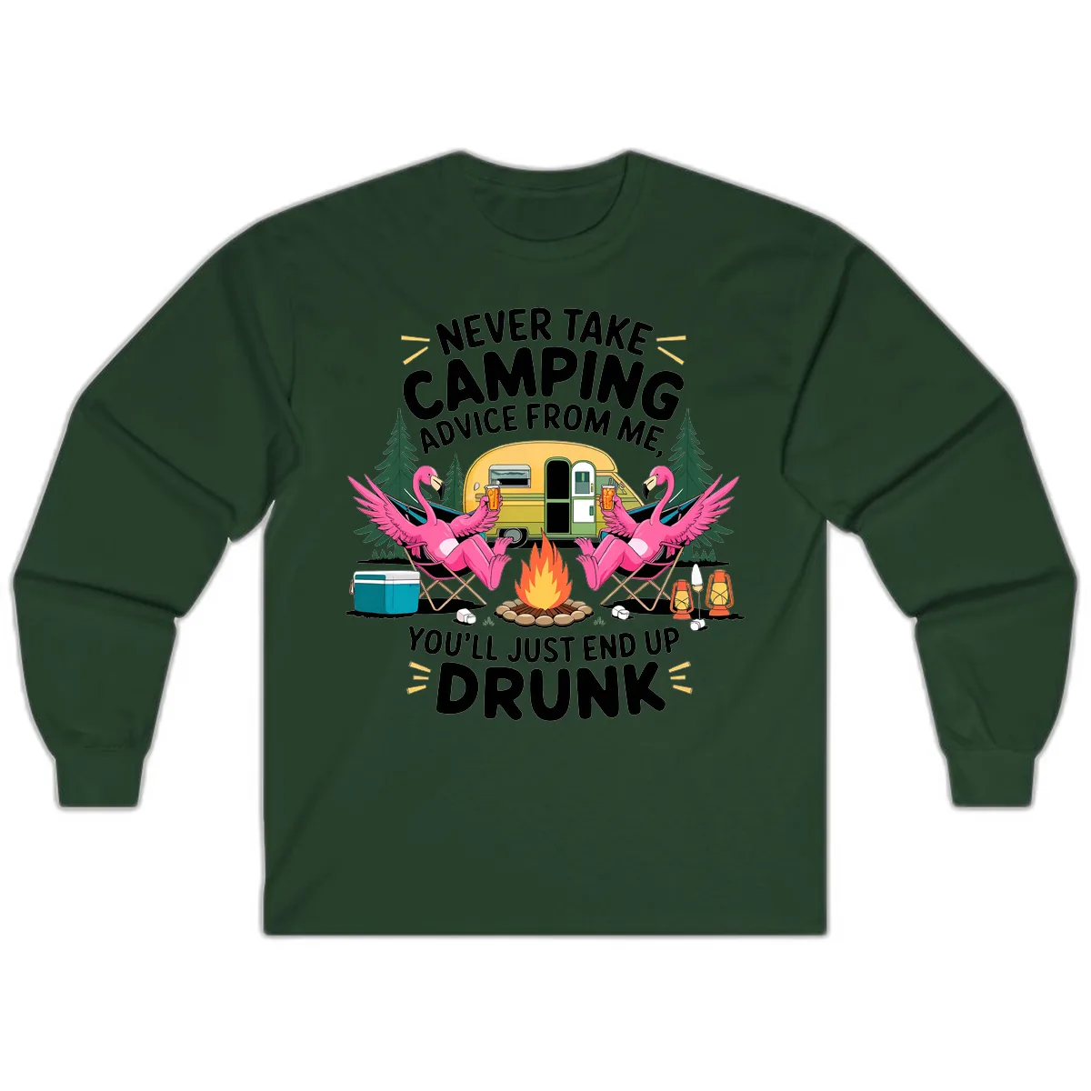 Never Take Camping Advice From Me Long Sleeve in Forest Green