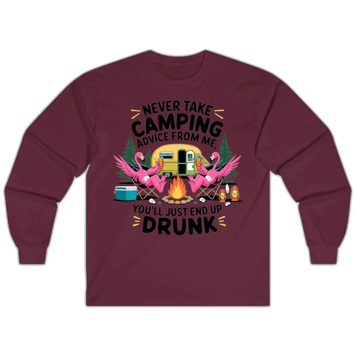Never Take Camping Advice From Me Long Sleeve in Maroon