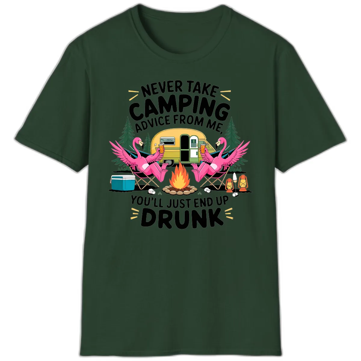 Never Take Camping Advice From Me T-Shirt in Forest Green