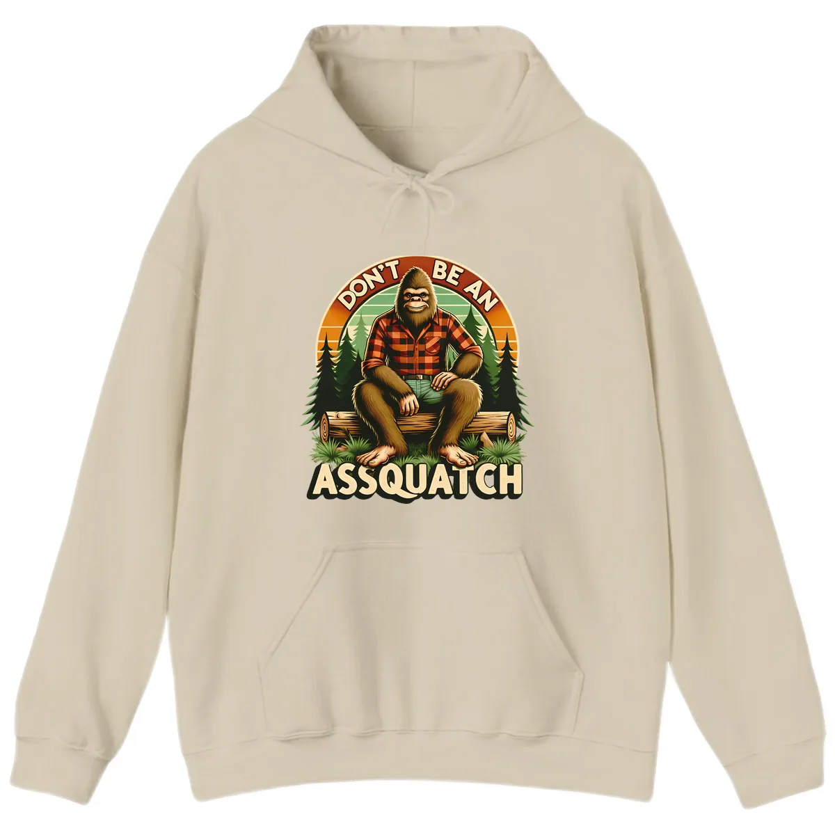 Don't Be An Assquatch Hoodie in Sand