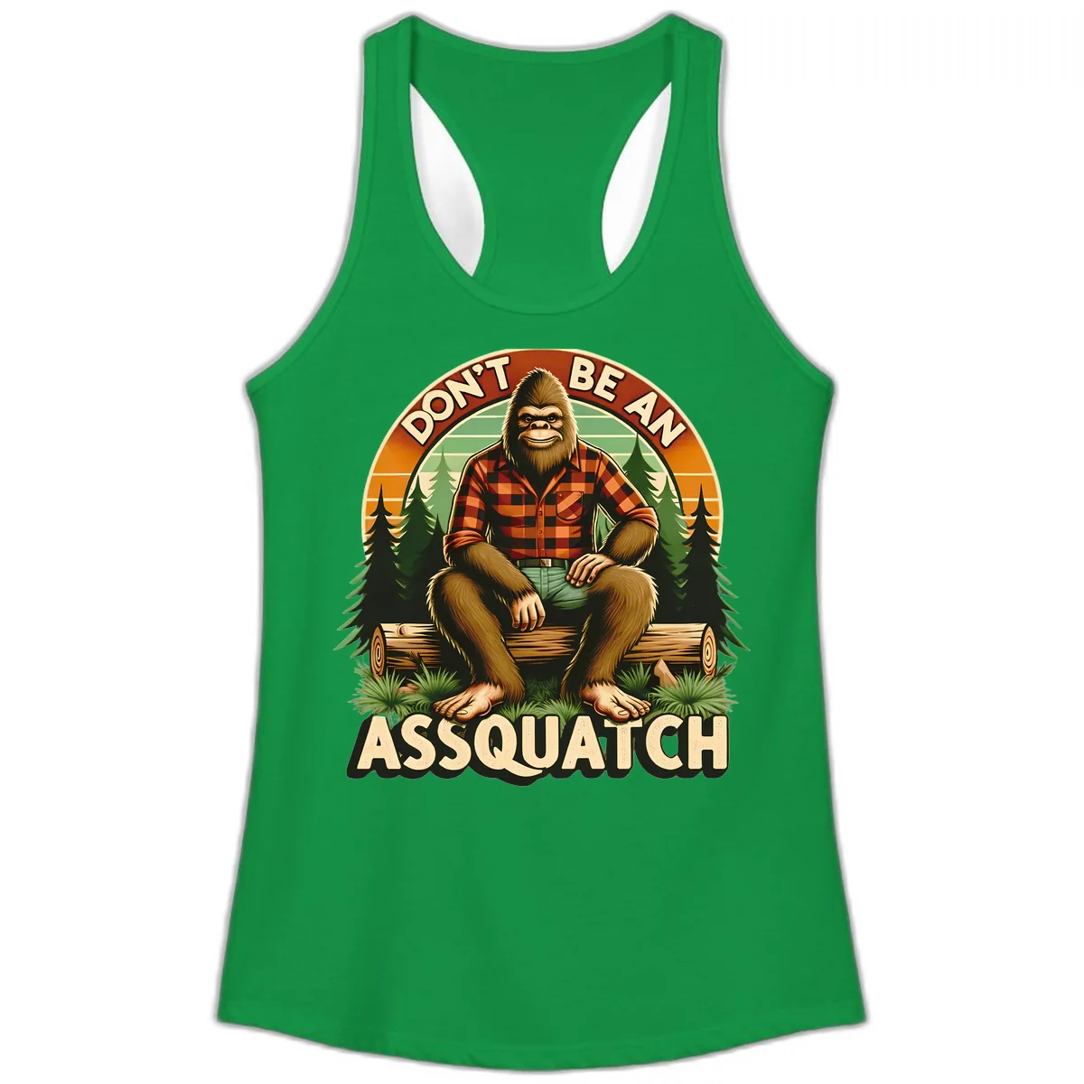 Don't Be An Assquatch Ladies Tank in Solid Kelly Green