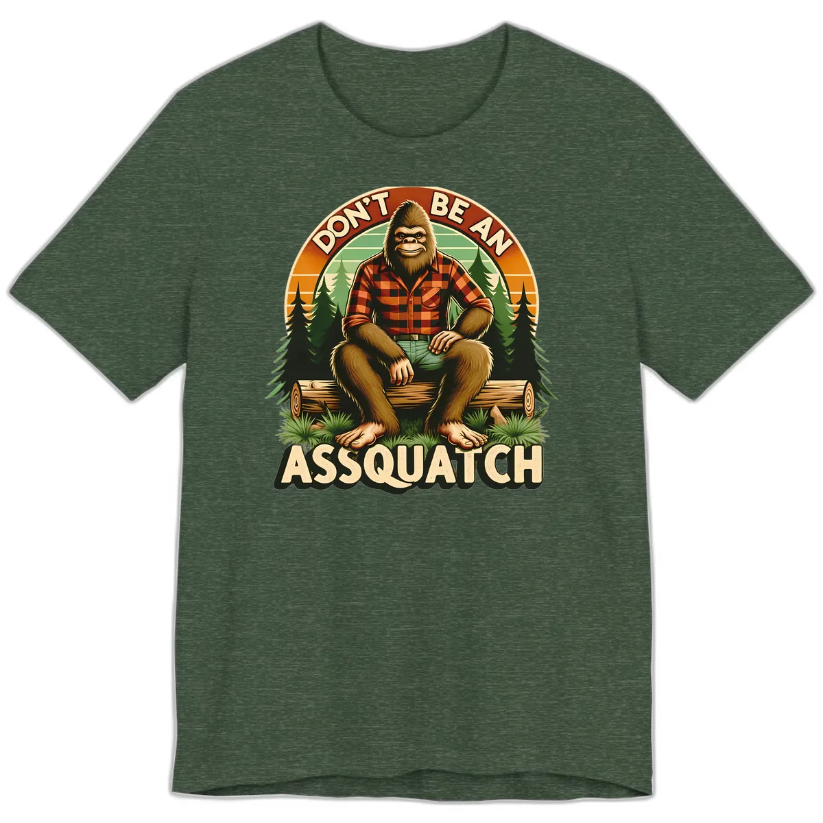 Don't Be An Assquatch Premium T-Shirt in Heather Forest