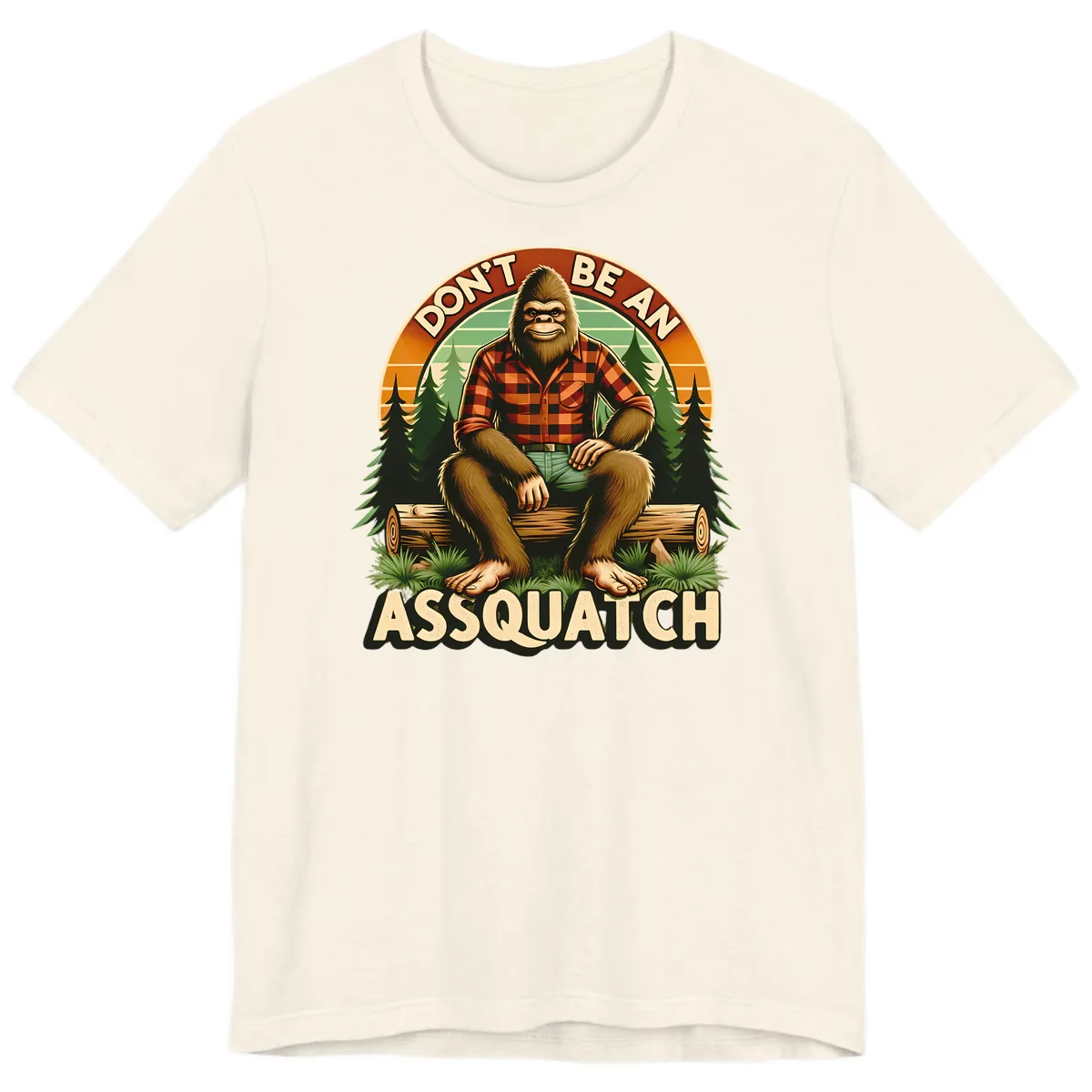 Don't Be An Assquatch Premium T-Shirt in Natural
