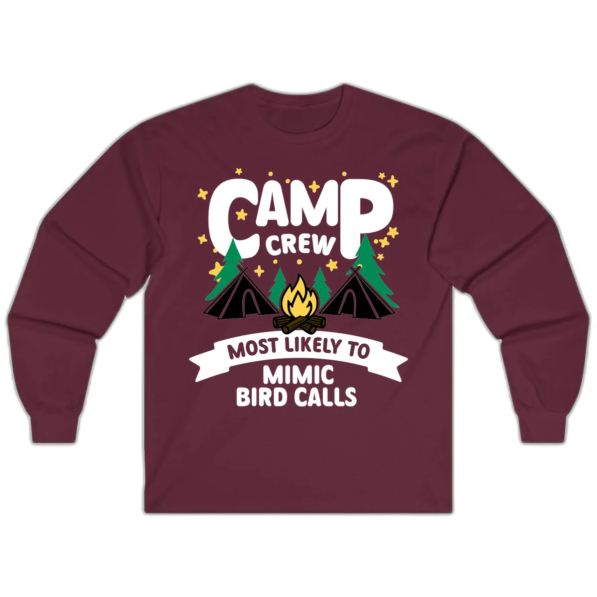 Camp Crew Most Likely To Mimic Bird Calls Long Sleeve in Maroon
