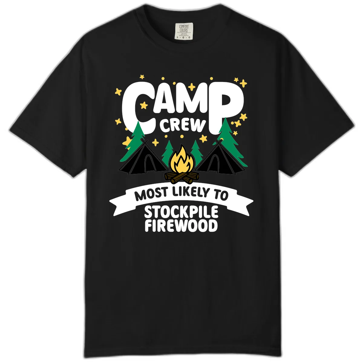 Camp Crew Most Likely To Stockpile Firewood Comfort Color in Black