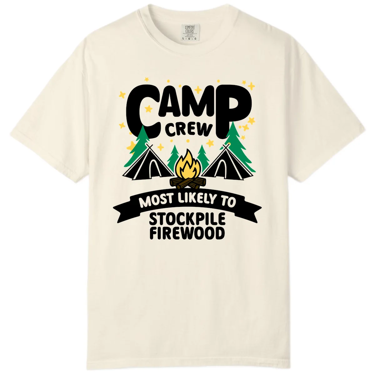 Camp Crew Most Likely To Stockpile Firewood Comfort Color in Ivory