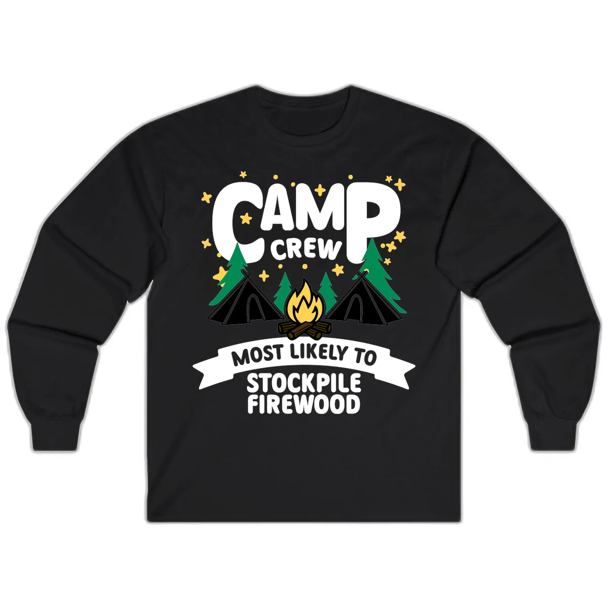Camp Crew Most Likely To Stockpile Firewood Long Sleeve in Black