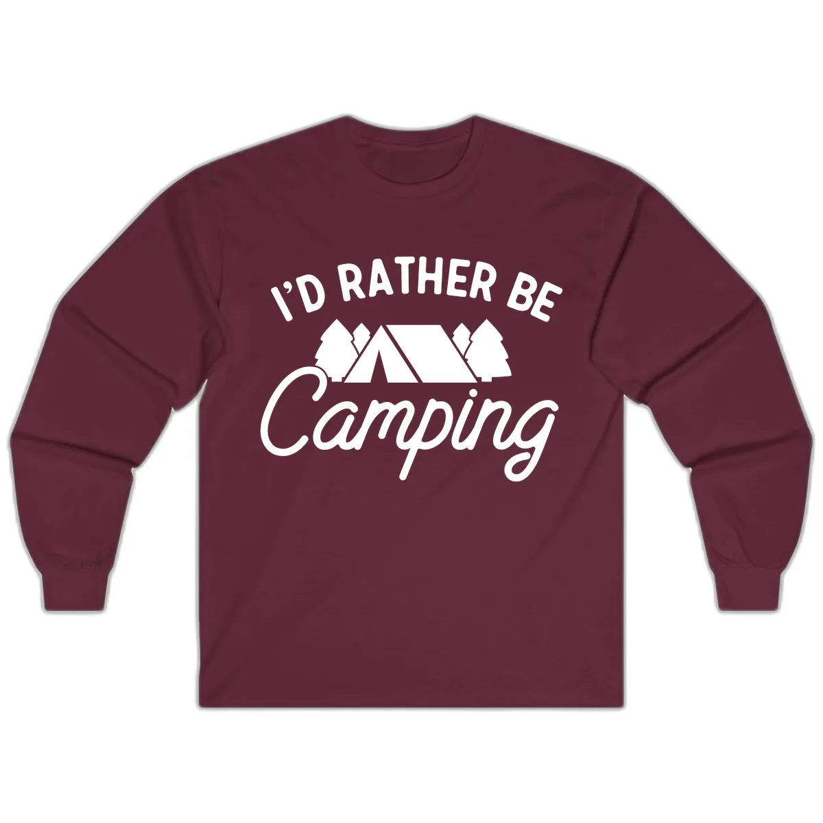 I'd Rather Be Camping Long Sleeve in Maroon