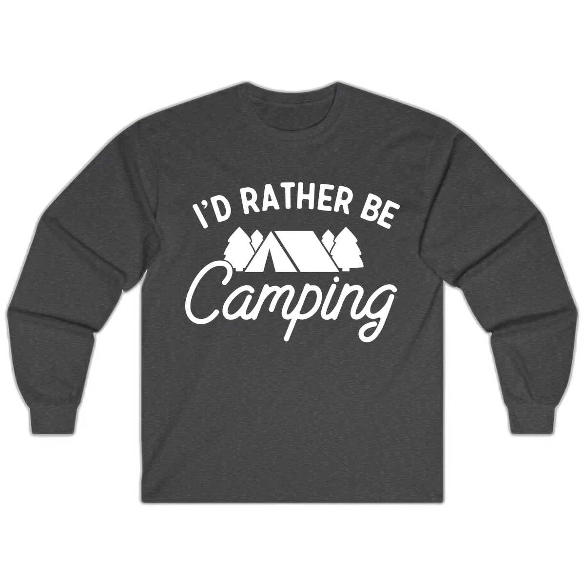 I'd Rather Be Camping Long Sleeve in Dark Heather
