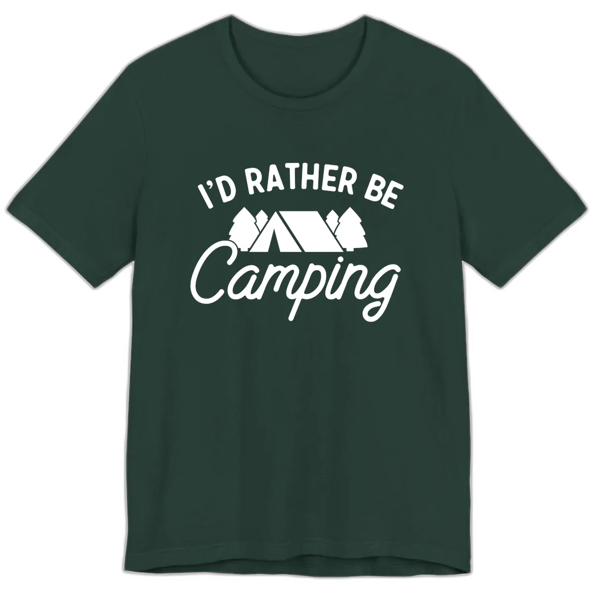 I'd Rather Be Camping Premium T-Shirt in Forest