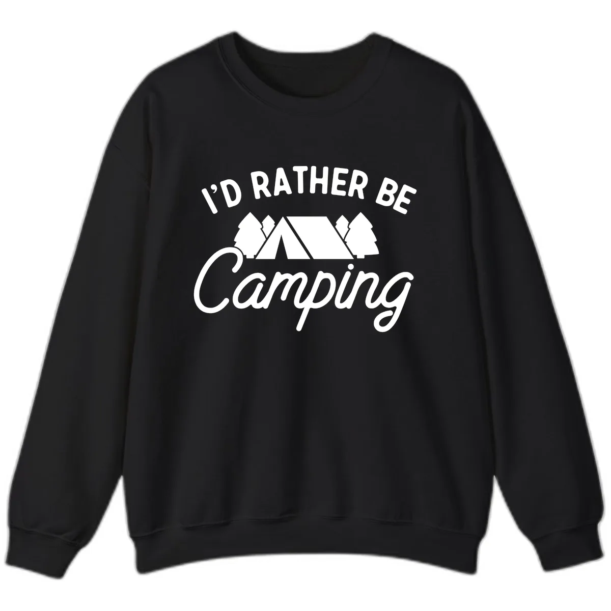 I'd Rather Be Camping Sweatshirt in Black