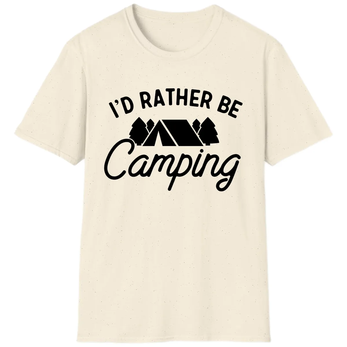 I'd Rather Be Camping T-Shirt in Natural