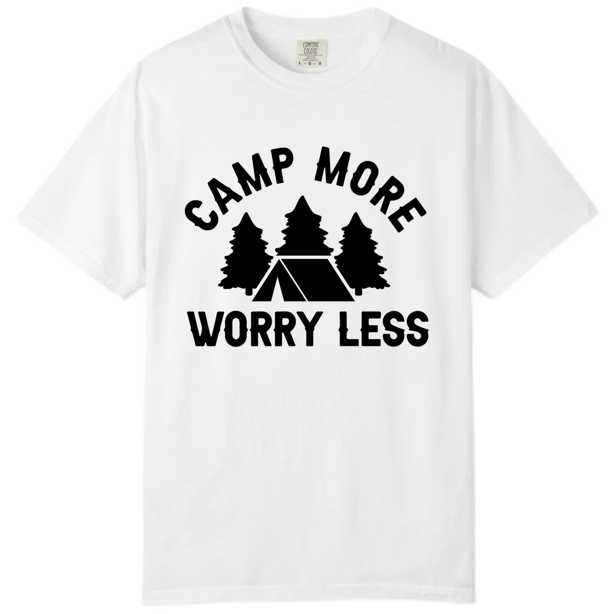 Camp More Worry Less Comfort Color in White