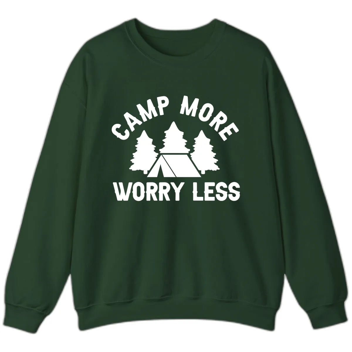 Camp More Worry Less Sweatshirt in Forest Green