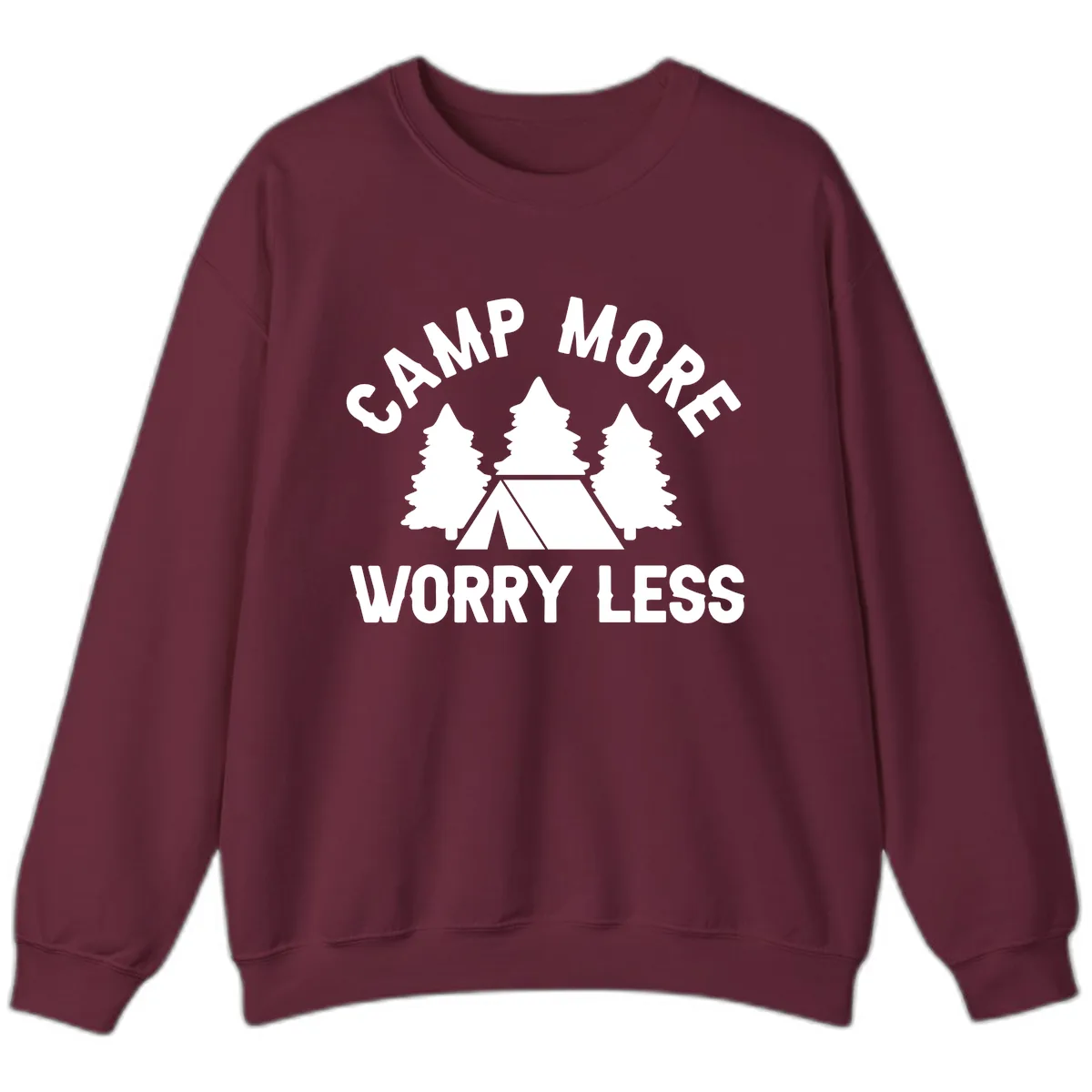 Camp More Worry Less Sweatshirt in Maroon