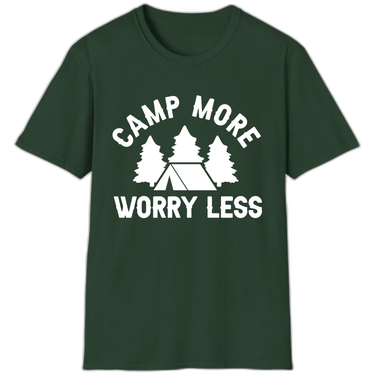 Camp More Worry Less T-Shirt in Forest Green