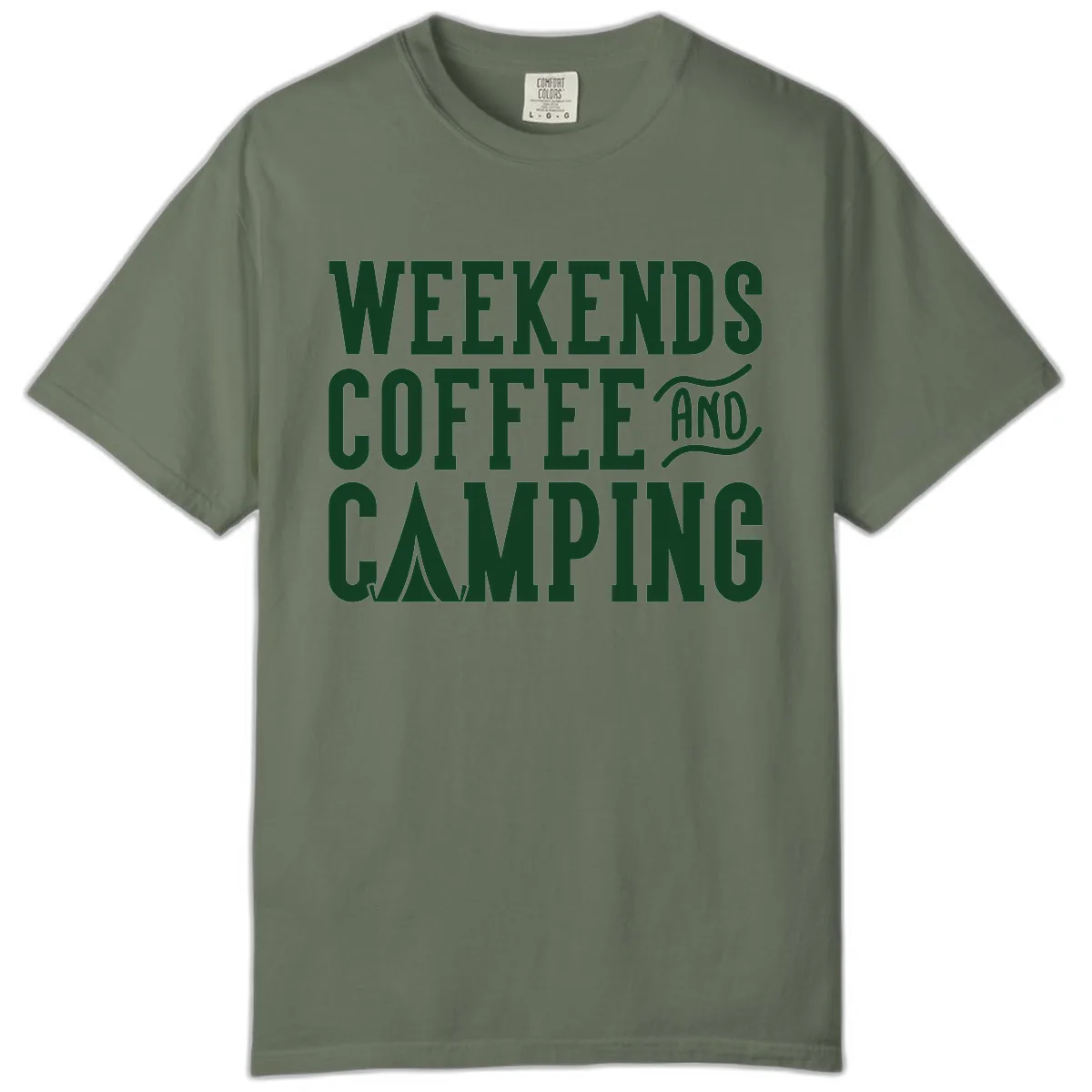 Weekends Coffee And Camping Comfort Color in Moss