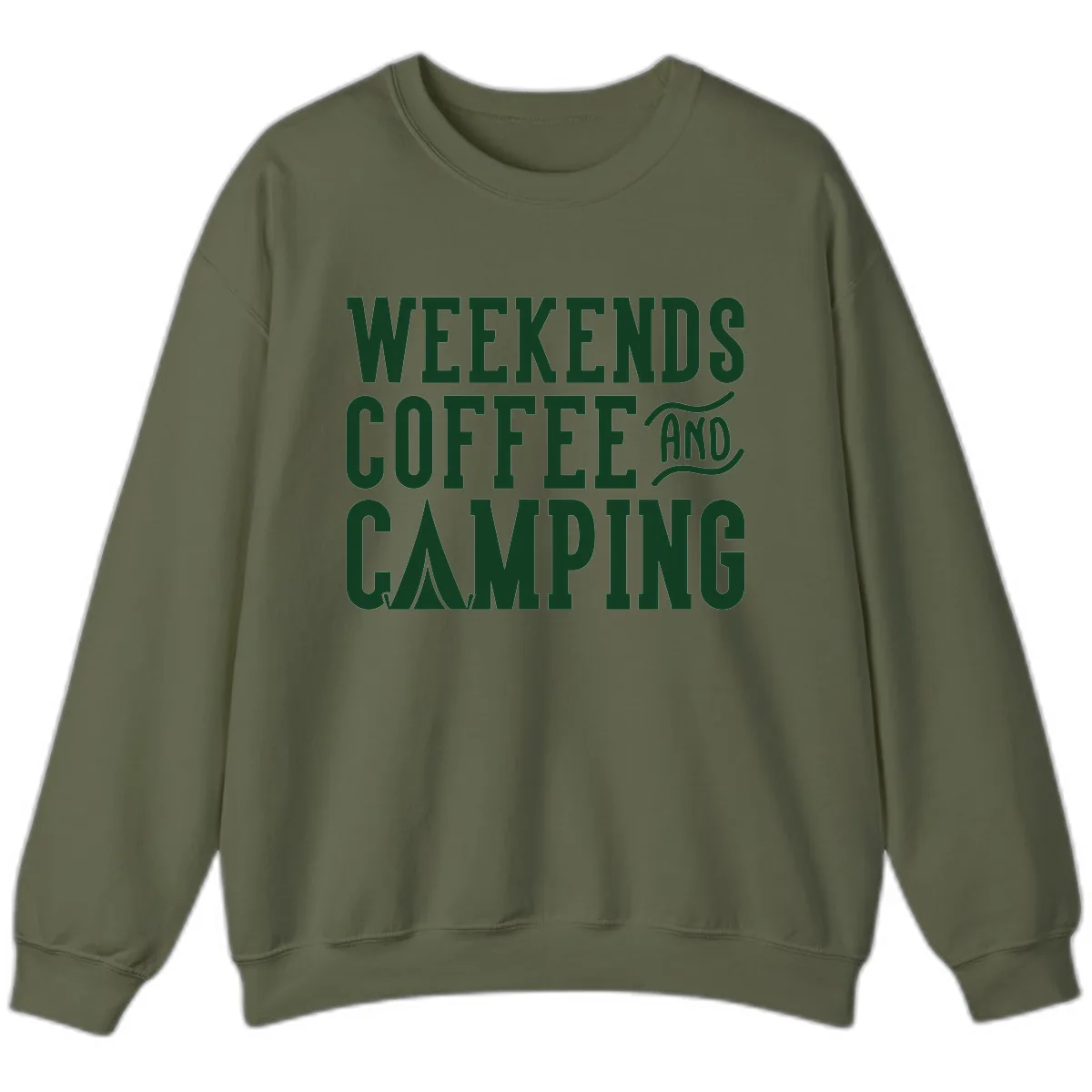 Weekends Coffee And Camping Sweatshirt in Military Green